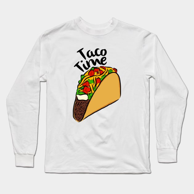 Taco Time I Love Tacos Mexican Food Hard Tacos Soft Tacos Chipotle Sauce Taco Tuesdays Long Sleeve T-Shirt by anijnas